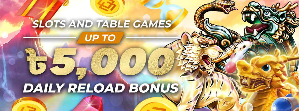 Slots & Table Games 25% Daily Reload Bonus 5,000 BDT